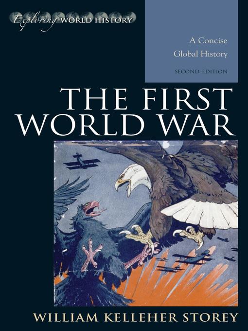Title details for The First World War by William Kelleher Storey - Available